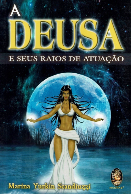 A DEUSA E SEUS RAIOS DE ATUAÇÃO