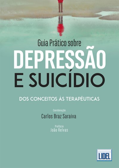 GUIA PRATICO SOBRE DEPRESSAO E SUICIDIO - DOS CONCEITOS AS TERAPEUTICAS