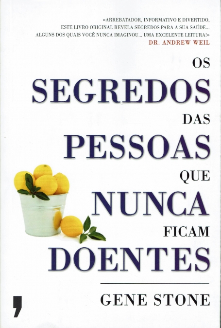 OS SEGREDOS DAS PESSOAS QUE NUNCA FICAM DOENTES