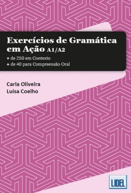 EXERCÍCIOS DE GRAMÁTICA EM AÇÃO A1| A2