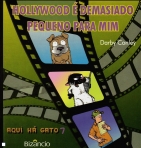 HOLLYWOOD E DEMASIADO PEQUENO PARA MIM