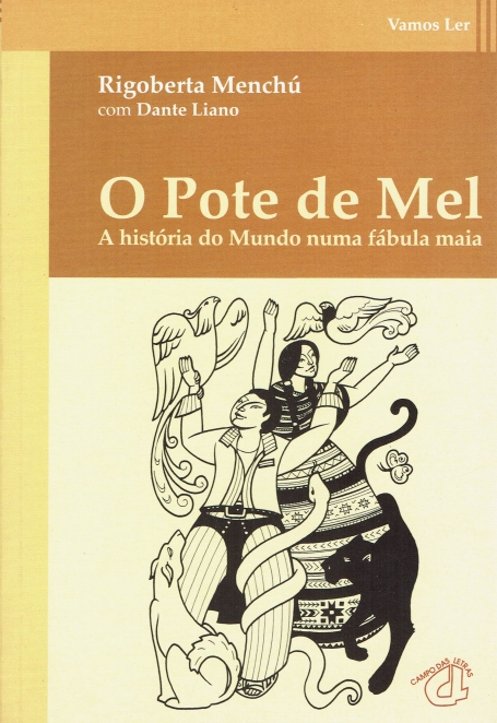POTE DE MEL - historia do Mundo numa fabula maia
