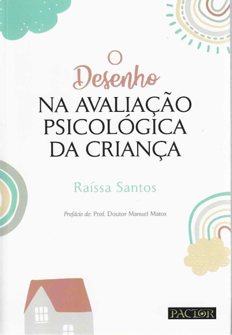 O DESENHO NA AVALIAÇÃO PSICOLÓGICA DA CRIANÇA