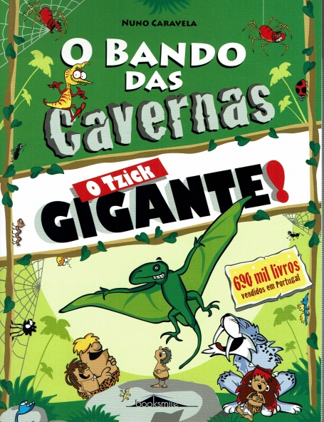 BANDO DAS CAVERNAS 31 - O TZICK GIGANTE !