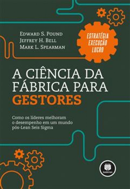 A CIENCIA DA FABRICA PARA GESTORES