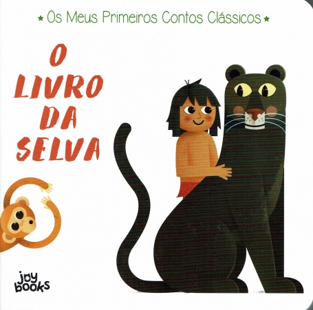 O LIVRO DA SELVA: OS MEUS PRIMEIROS CLASSICOS