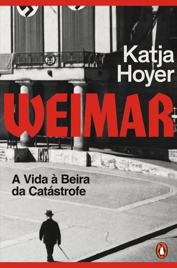 WEIMAR: a vida à beira da catástrofe