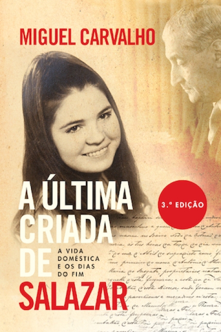 A ÚLTIMA CRIADA DE SALAZAR - A vida doméstica e os dias do fim