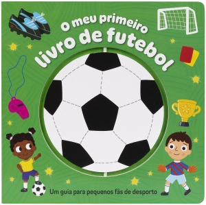 73151.10 O MEU PRIMEIRO LIVRO DE FUTEBOL