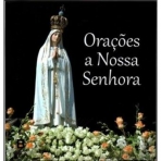 ORACOES A NOSSA SENHORA