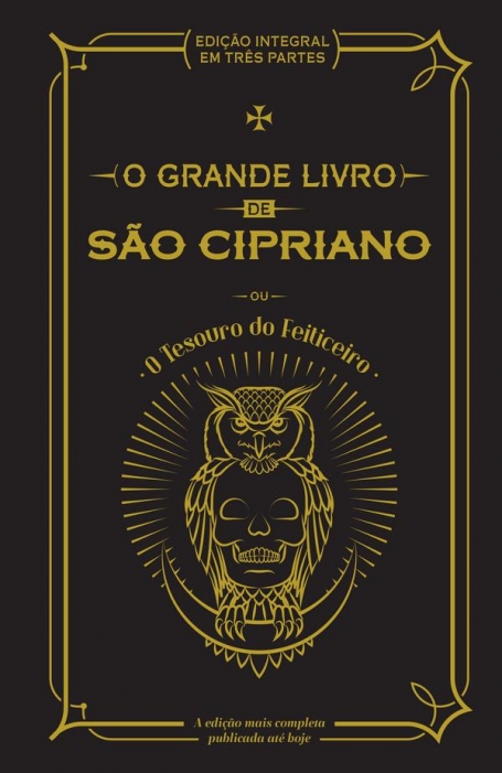 O GRANDE LIVRO DE SÃO CIPRIANO OU O TESOURO DO FEITICEIRO