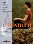 PENDULO E A SAUDE como utilizar as anergias da terra para o desenvolvimento pessoal