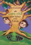 UM HOMEM VERDE NUM BURACO MUITO FUNDO