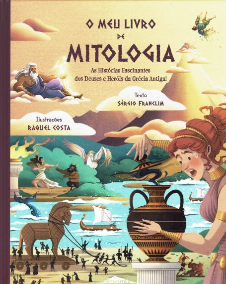 O MEU LIVRO DE MITOLOGIA - as historias fascinantes dos deuses e herois da grecia antiga