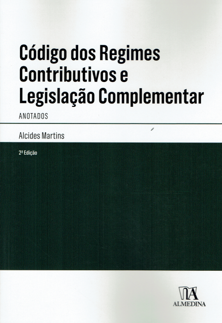 CODIGO DOS REGIMES CONTRIBUTIVOS E LEGISLAÇAO COMPLEMENTAR anotados 2ª edição