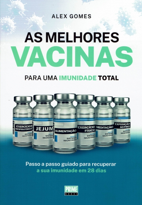 AS MELHORES VACINAS PARA UMA IMUNIDADE TOTAL