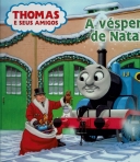THOMAS E SEUS AMIGOS - A VESPERA DE NATAL