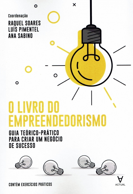 O LIVRO DO EMPREENDEDORISMO- gui teorico-pratico para criar um negocio de sucesso