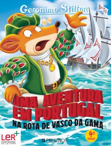 GERONIMO STILTON 62 - UMA AVENTURA EM PORTUGAL NA ROTA DE VASCO DA GAMA - NOVA EDICAO