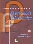 930973 - ELETRICIDADE ELETRONICA VOL. 4 MODULOS 12/13 - ENSINO PROFISSIONAL