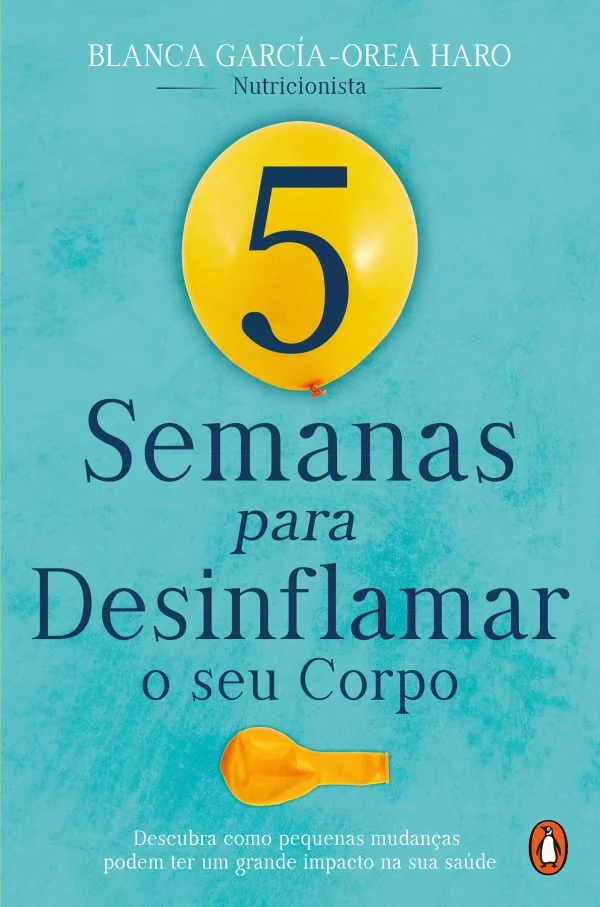 5 SEMANAS PARA DESINFLAMAR O SEU CORPO