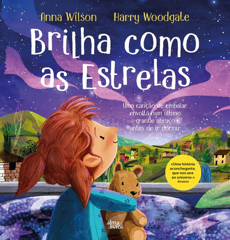 BRILHA COMO AS ESTRELAS - Uma canção de embalar envolta num último grande abraço antes de ir dormir