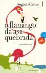 FLAMINGO DA ASA QUEBRADA E OUTRAS HISTORIAS