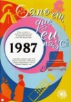 ANO EM QUE EU NASCI 1987
