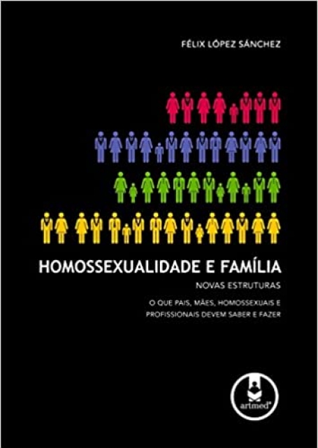 HOMOSSEXUALIDADE E FAMILIA - NOVAS ESTRUTURAS