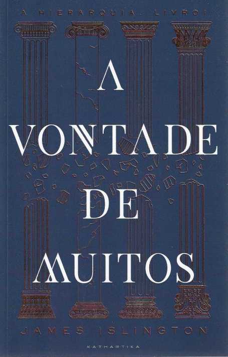 A VONTADE DE MUITOS - A HIERARQUIA LIVRO I