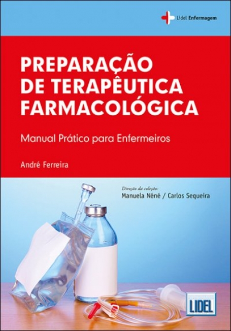 PREPARAÇÃO DE TERAPEUTICA FARMACOLOGICA - manual prático para enfermeiros
