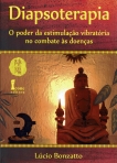 DIAPSOTERAPIA - O PODER DA ESTIMULACAO VIBRATORIA NO COMBATE AS DOENCAS