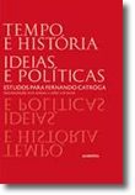 TEMPO E HISTÓRIA. IDEIAS E POLÍTICAS