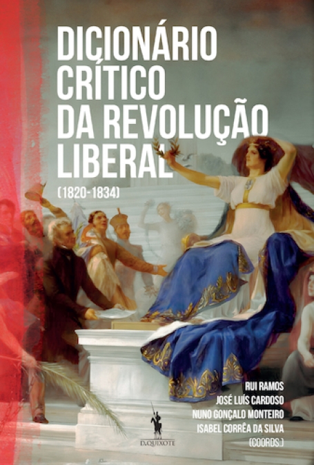 DICIONARIO CRITICO DA REVOLUCAO LIBERAL 1820-1834