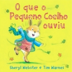QUE O PEQUENO COELHO OUVIU