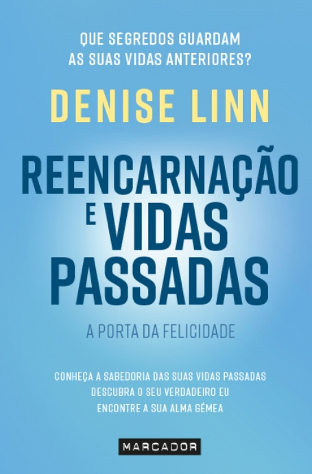 REENCARNACAO E VIDAS PASSADAS - A PORTA DA FELICIDADE
