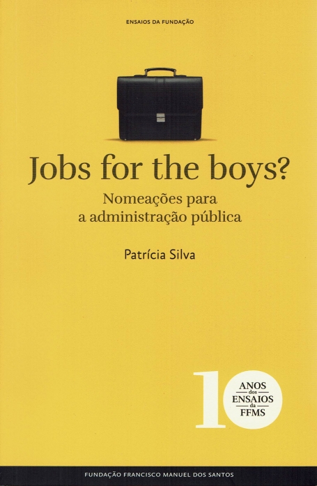 JOBS FOR THE BOYS ? - NOMEAÇOES PARA A ADMINISTRAÇAO PUBLICA