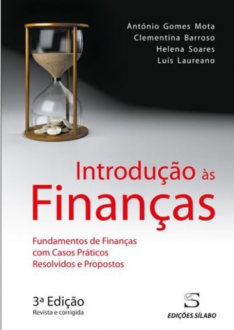 INTRODUÇÃO ÀS FINANÇAS - fundamentos de finanças com casos práticos resolvidos e propostos