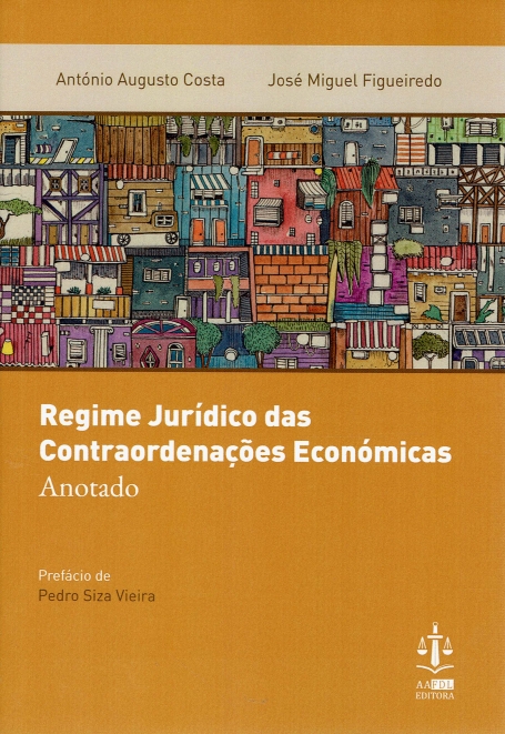 REGIME JURIDICO DAS CONTRAORDENAÇÕES ECONÓMICAS ANOTADO