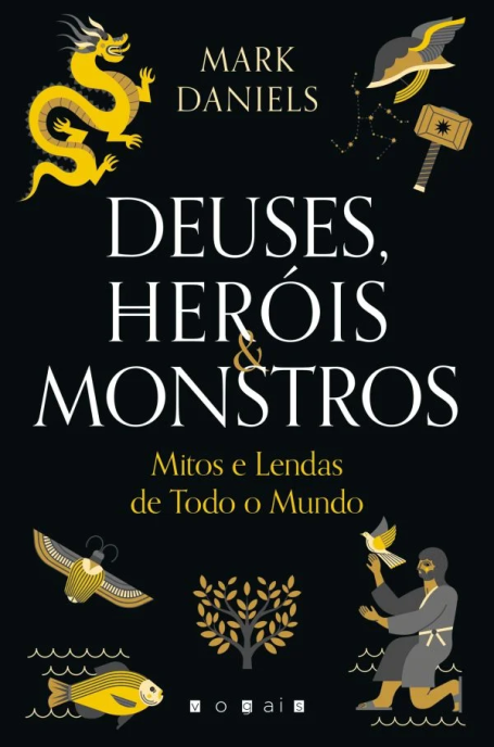 DEUSES, HERÓIS E MONSTROS