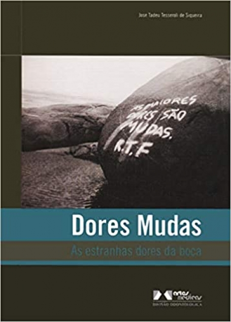 DORES MUDAS - AS ESTRANHAS DORES DA BOCA