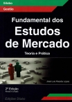 FUNDAMENTAL DOS ESTUDOS DE MERCADO - TEORIA E PRATICA 2ª EDICAO