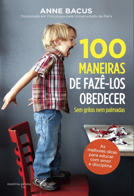 100 MANEIRAS DE FAZE-LOS OBEDECER - SEM GRITOS NEM PALMADAS