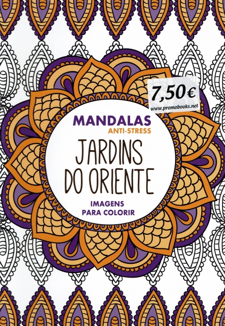 JARDINS DO ORIENTE - MANDALAS ANTI-STRESS