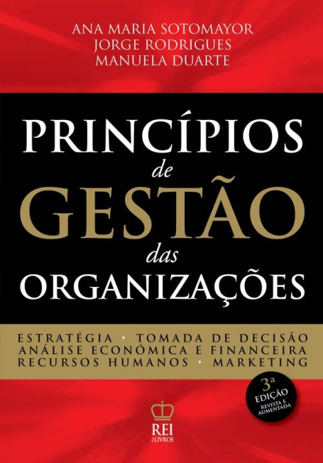 PRINCIPIOS DE GESTAO DAS ORGANIZACOES 3ª edição revista e aumentada