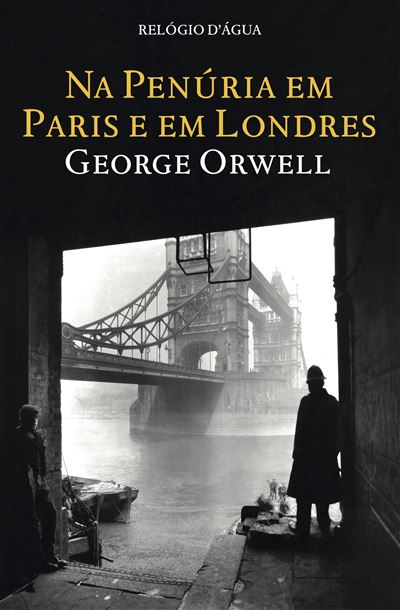 NA PENÚRIA EM PARIS E EM LONDRES
