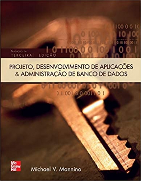 PROJETO DESENVOLVIMENTO DE APLICACOES & ADMINISTRACAO DE BANCO DE DADOS - TRADUCAO TERCEIRA EDICAO