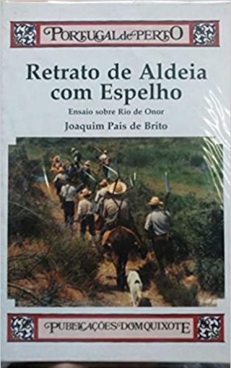 RETRATO DE ALDEIA COM ESPELHO - ENSAIO SOBRE O RIO DE ONOR