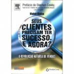 SEUS CLIENTES PRECISAM TER SUCESSO. E AGORA? - a revolucao na area das vendas