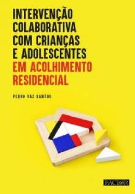 INTERVENÇÃO COLABORATIVA COM CRIANÇAS E ADOLESCENTES EM ACOLHIMENTO RESIDENCIAL